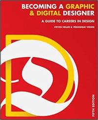 Becoming a graphic and digital designer : A guide to carees in design