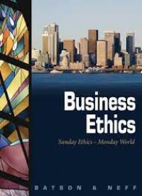 Business Ethics: Sunday Ethic - Monday World