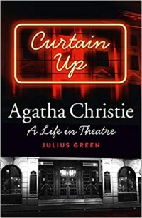 Image of Curtain Up : Agatha Christie - A Life in Theatre