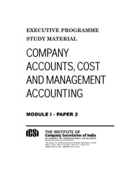 Executive programme study material : company accounts, cost and management accounting