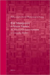 Risk management in islamic finance : an analysis of deviratives instruments in commodity markets