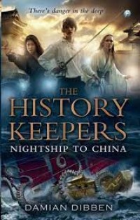 The History Keepers : night ship to china