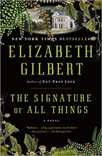 The Signature Of All Things : A Novel