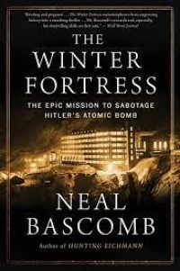 Image of The Winter Fortress : the epic mission to sabotage hitler's atomic